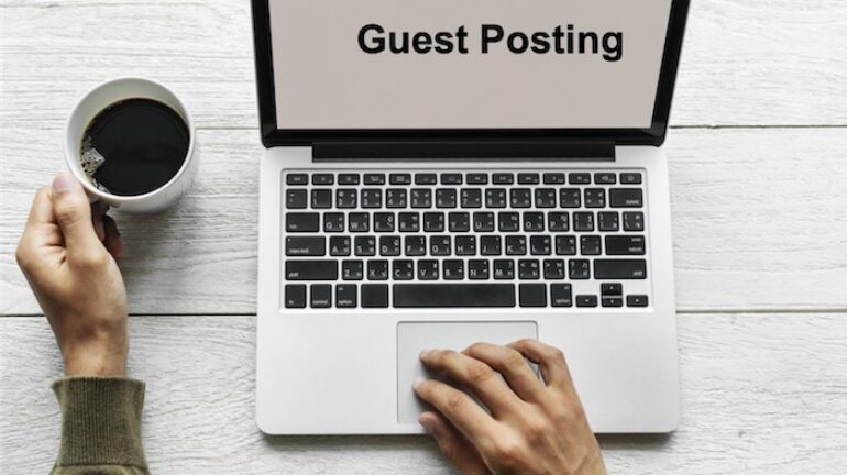 The Ultimate Guide To Guest Posting