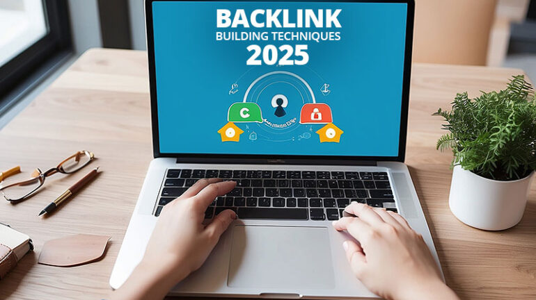 Backlink Building Techniques For 2025