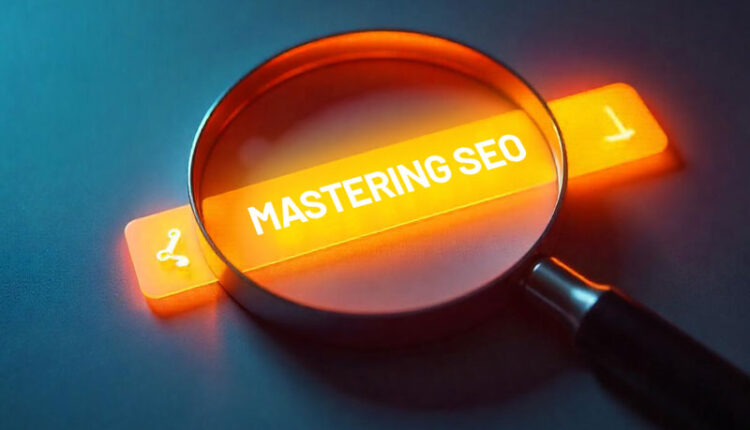 Mastering SEO